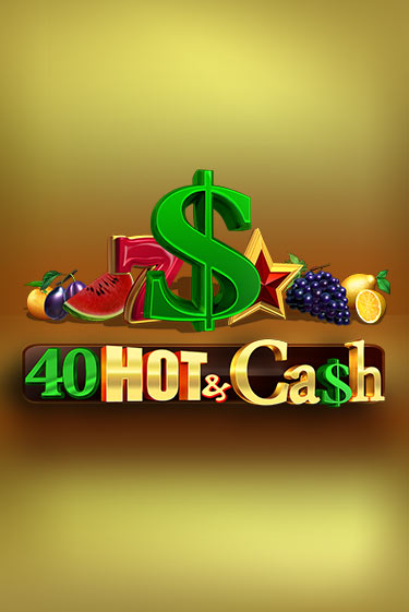 40 Hot & Cash в демо-режиме играть бесплатно | Азино777