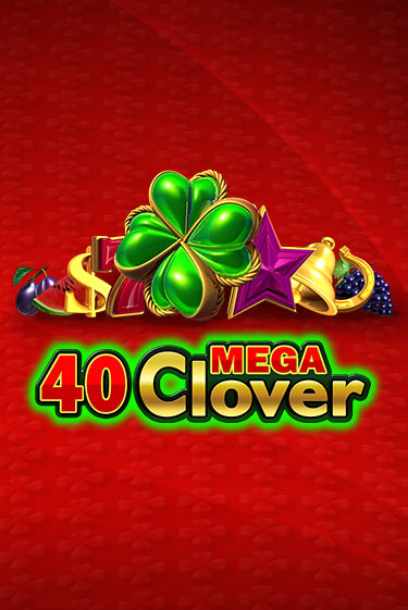 40 Mega Clover в демо-режиме играть бесплатно | Азино777