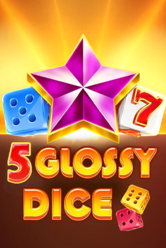 5 Glossy Dice в демо-режиме играть бесплатно | Азино777