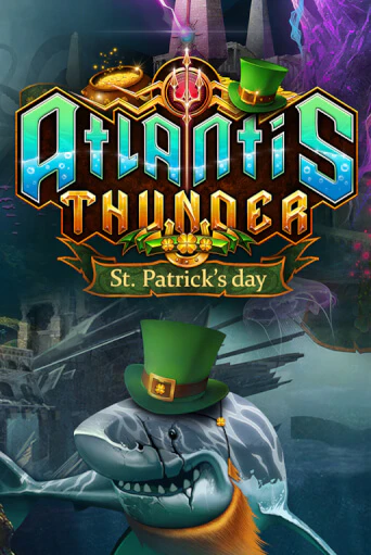 Atlantis Thunder St Patrick's Edition в демо-режиме играть бесплатно | Азино777