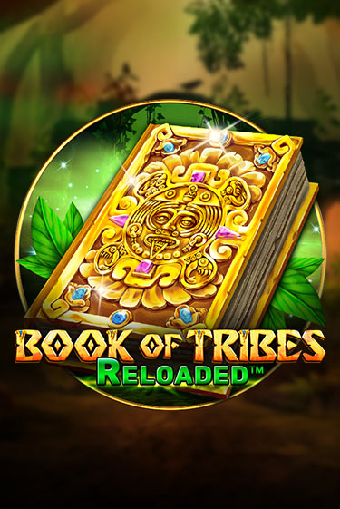 Book Of Tribes Reloaded в демо-режиме играть бесплатно | Азино777