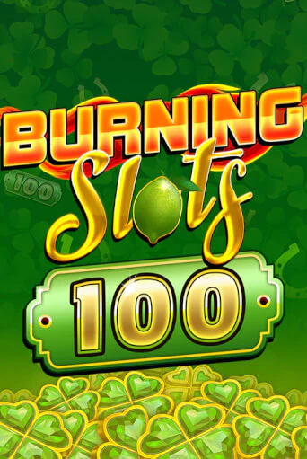 Burning Slots 100 в демо-режиме играть бесплатно | Азино777