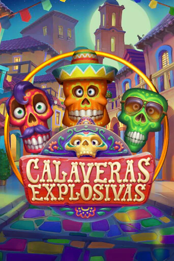 Calaveras Explosivas в демо-режиме играть бесплатно | Азино777