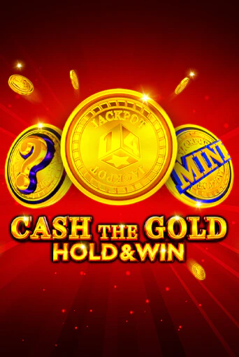 Cash The Gold Hold And Win в демо-режиме играть бесплатно | Азино777