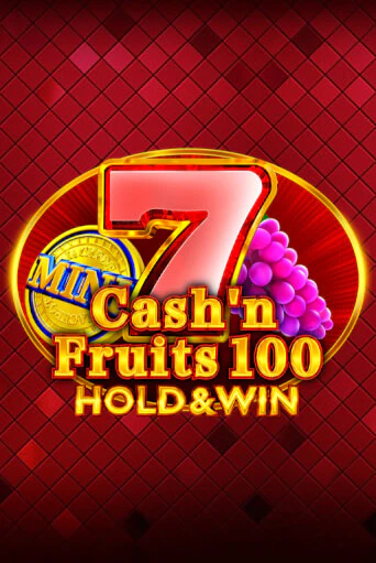 Cash'n Fruits 100 Hold And Win в демо-режиме играть бесплатно | Азино777