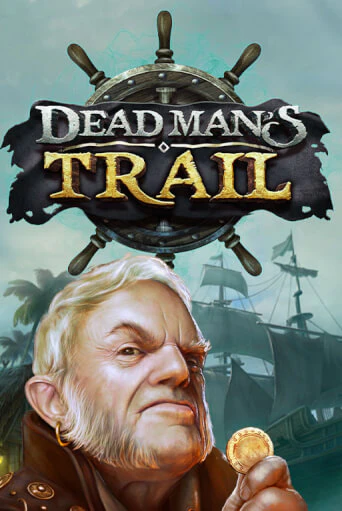 Dead Man's Trail в демо-режиме играть бесплатно | Азино777