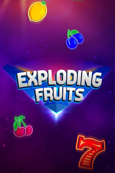 Exploding Fruits в демо-режиме играть бесплатно | Азино777