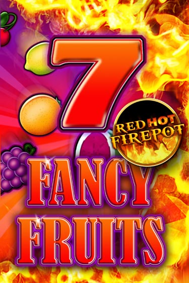 Fancy Fruits Red Hot Firepot в демо-режиме играть бесплатно | Азино777