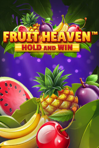 Fruit Heaven Hold and Win в демо-режиме играть бесплатно | Азино777