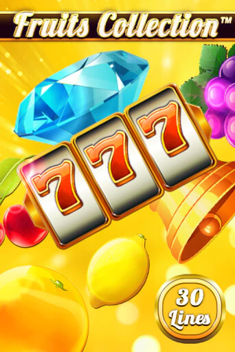 Fruits Collection – 30 Lines в демо-режиме играть бесплатно | Азино777