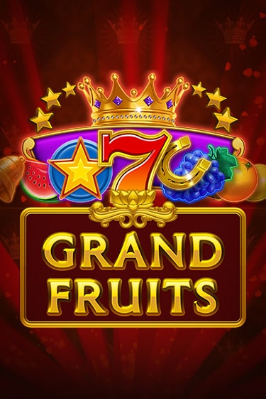Grand Fruits в демо-режиме играть бесплатно | Азино777