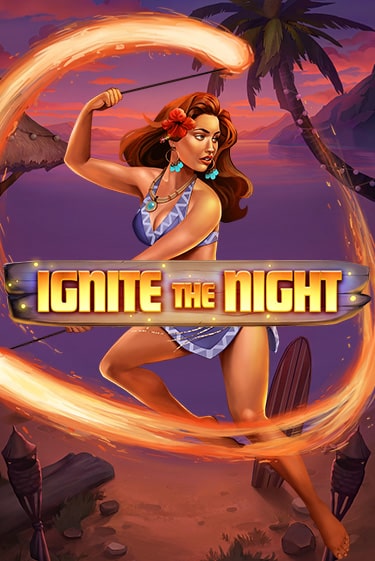 Ignite the Night в демо-режиме играть бесплатно | Азино777