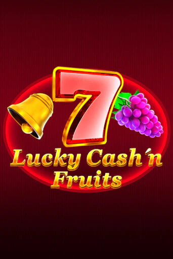 Lucky Cash'n'Fruit в демо-режиме играть бесплатно | Азино777