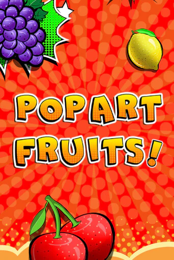 Pop Art Fruits в демо-режиме играть бесплатно | Азино777