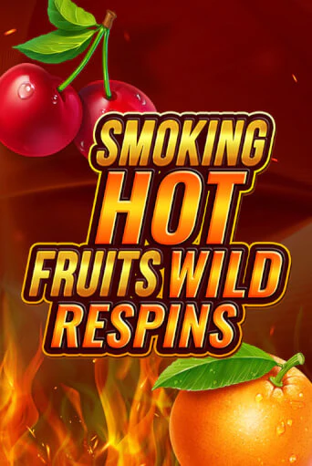 Smoking Hot Fruit Wild Respin в демо-режиме играть бесплатно | Азино777