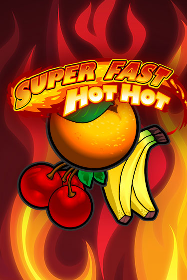 Super Fast Hot Hot в демо-режиме играть бесплатно | Азино777