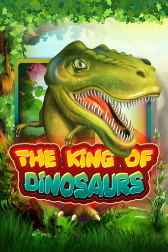 The King of Dinosaurs в демо-режиме играть бесплатно | Азино777