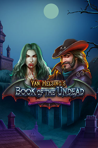 Van Helsing's Book of the Undead в демо-режиме играть бесплатно | Азино777