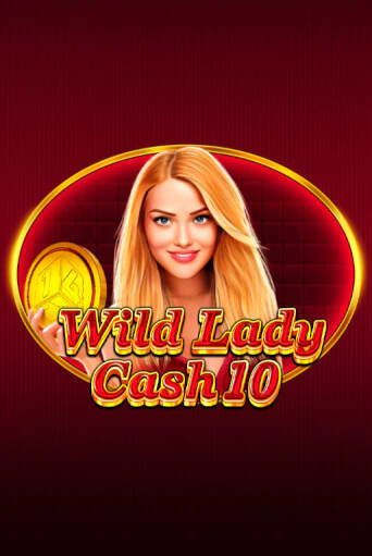 Wild Lady Cash 10 в демо-режиме играть бесплатно | Азино777