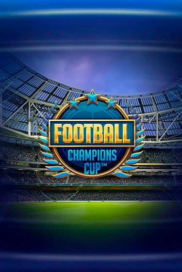 Football: Champions Cup™ в демо-режиме играть бесплатно | Азино777